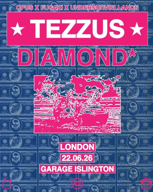Tezzus & Diamond* : London Headline 