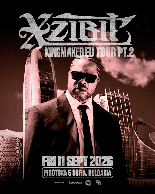 Xzibit live in Sofia at Pirotska 5, Kingmaker Tour 2026
