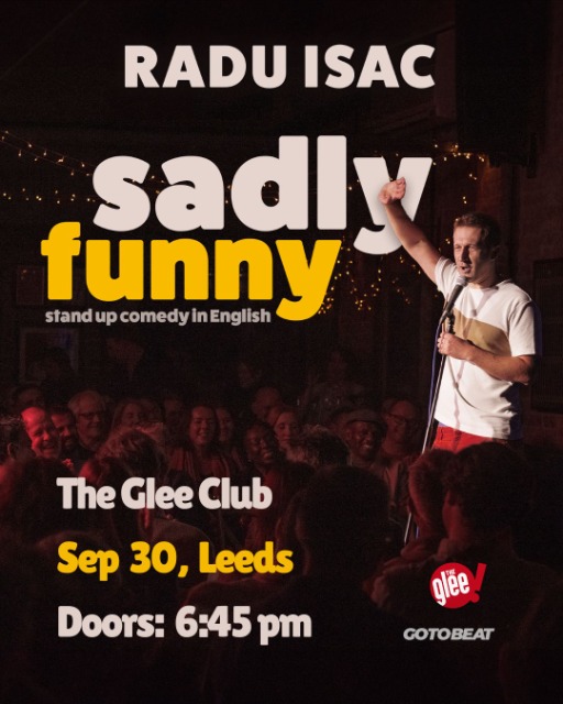 Radu Isac - "Sadly Funny" at Glee Club in Leeds
