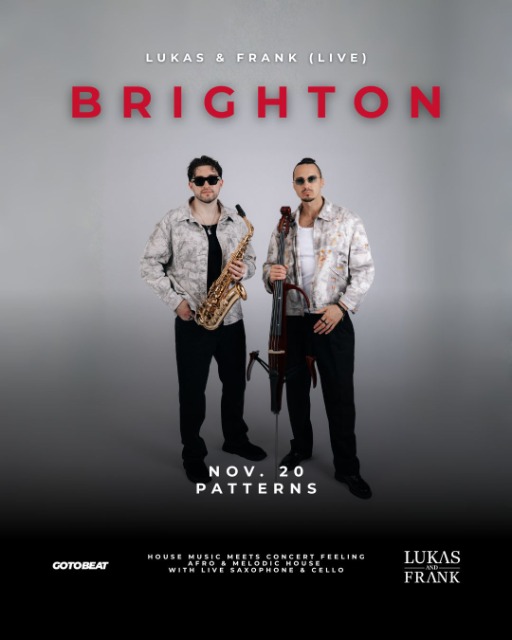 Lukas & Frank live in Brighton at Patterns