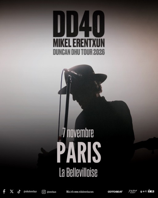 DD40 - Mikel Erentxun - Duncan Dhu Tour 2026 - Paris
