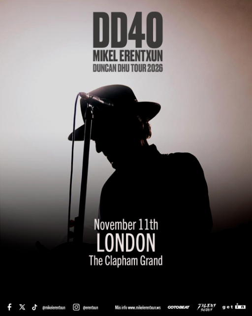 DD40 - Mikel Erentxun - Duncan Dhu Tour 2026 - London