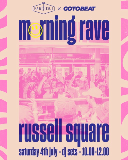 MORNING RAVE at Farmer J - July Edition