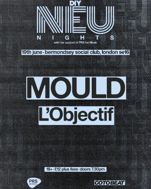 DIY X PRS presents MOULD with L'objectif live at Bermondsey Social Club