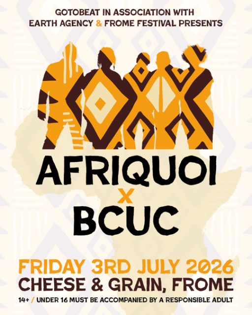 Afriquoi x BCUC - Frome Festival Headline Show