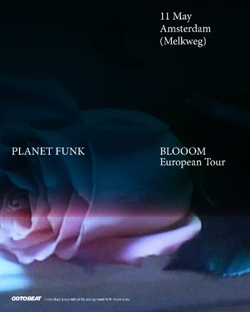 Planet Funk - BLOOOM - European Tour - Amsterdam