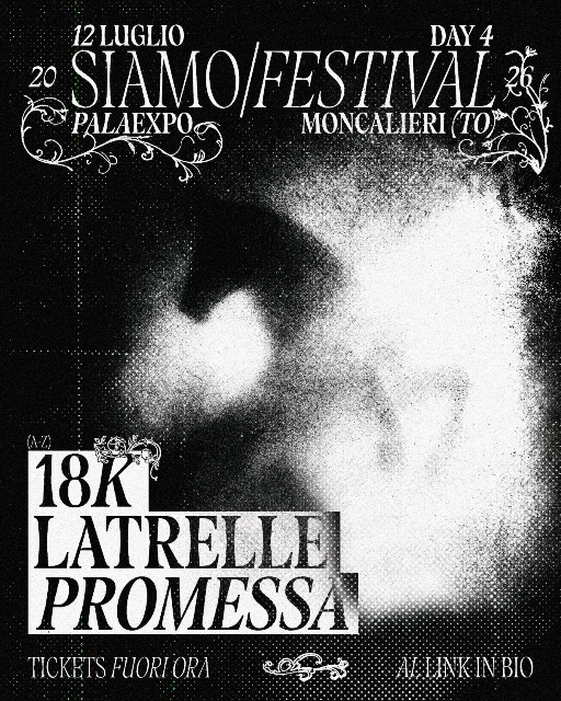SIAMO FESTIVAL: 18k - Promessa - Latrelle 