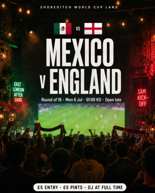 Mexico vs England Live Screening + DJ Sets at Shoreditch World Cup Land