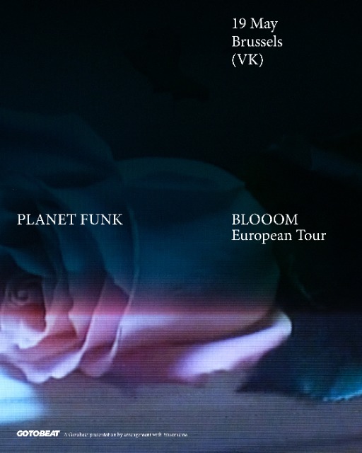 Planet Funk - BLOOOM - European Tour - Brussels