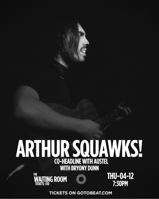 Arthur Squawks! and Austel headline The Waiting Room