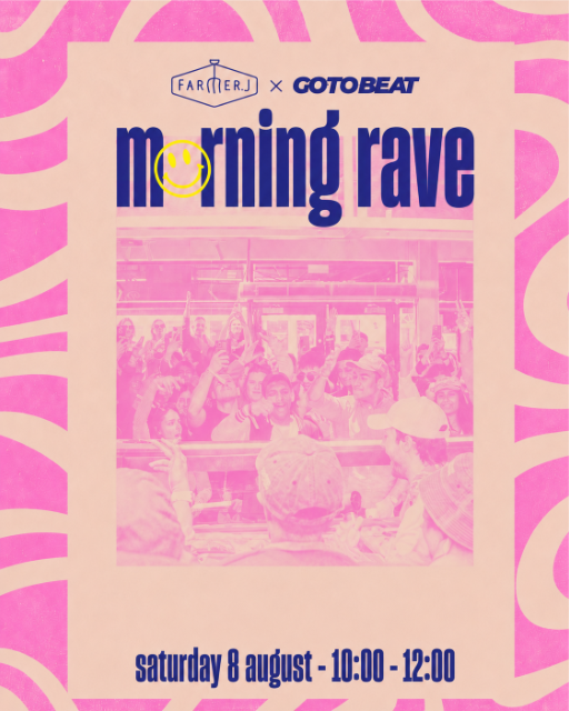 MORNING RAVE at Farmer J - August Edition