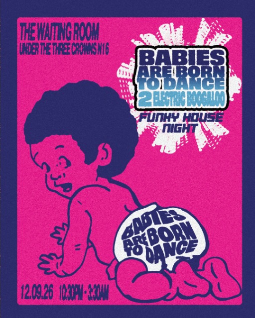 BABIES ARE BORN TO DANCE 2 ELECTRIC BOOGALOO