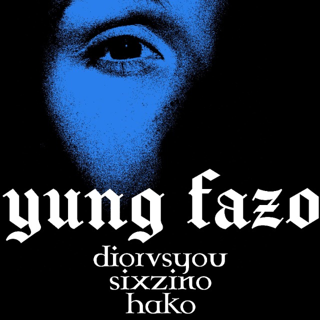 Opus & Fugazi present : Yung Fazo with Diorvsyou