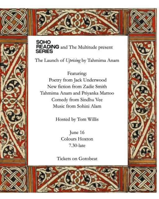 Soho Reading Series & The Multitude present The Launch of Uprising by Tahmima Anam 