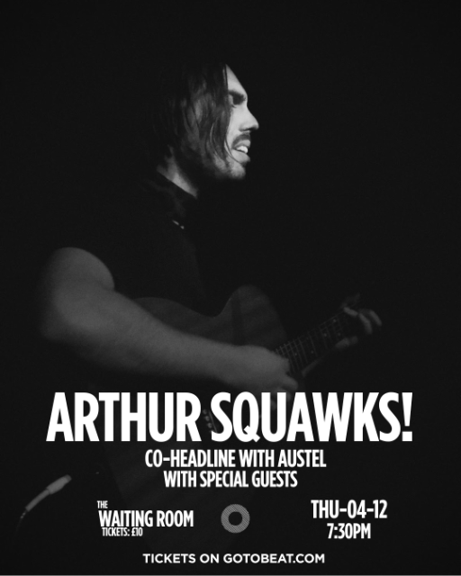 Arthur Squawks! and Austel headline The Waiting Room