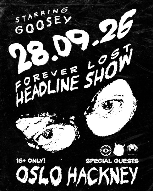 GOOSEY - “FOREVER LOST” HEADLINE SHOW